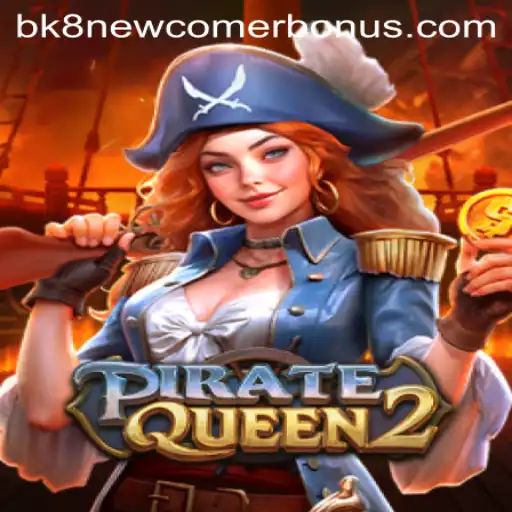 Discover the Exciting Universe of PirateQueen2: Navigating the High Seas with BK8